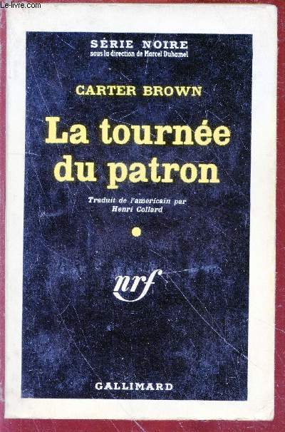La tournée du patron collection série noire n°615 de Carter Brown