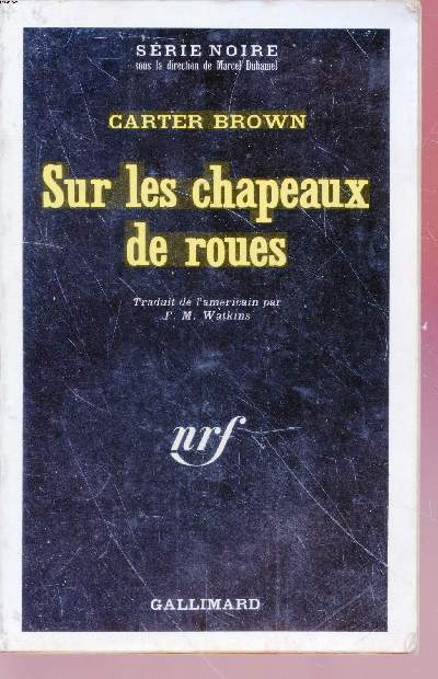 Sur les chapeaux de roues collection srie noire n1371