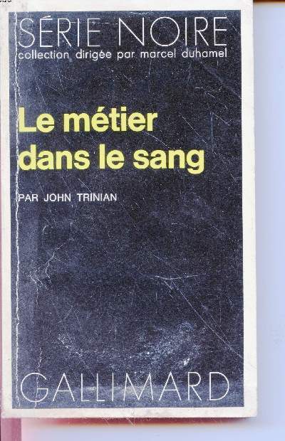 Le mtier dans le sang collection srie noire n1509