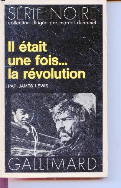 Il tait une fois ... la rvolution collection srie noire n1529