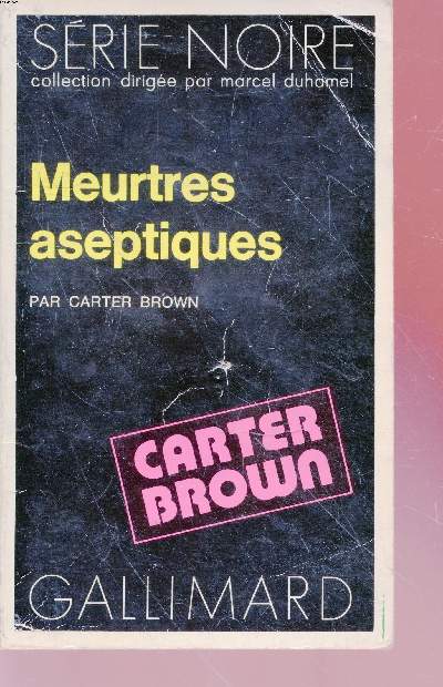 Meurtres aseptiques collection srie noire n1548