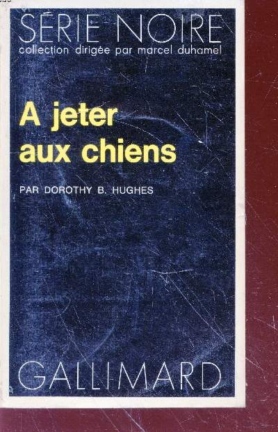 A jeter aux chiens collection srie noire n1617