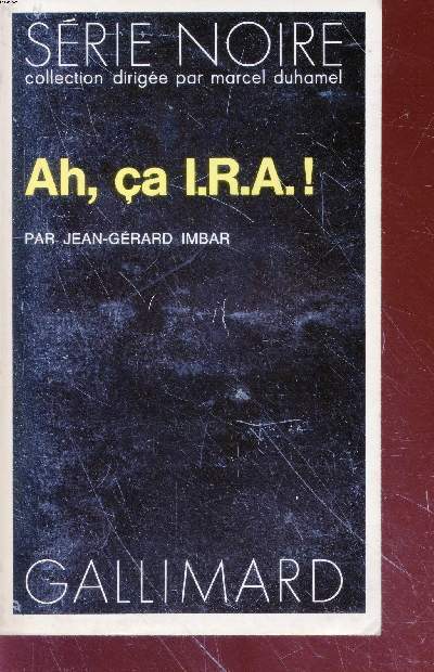 Ah, a I.R.A.! collection srie noire n1656