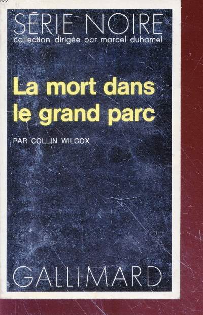 La mort dans le grand parc collection srie noire n1658