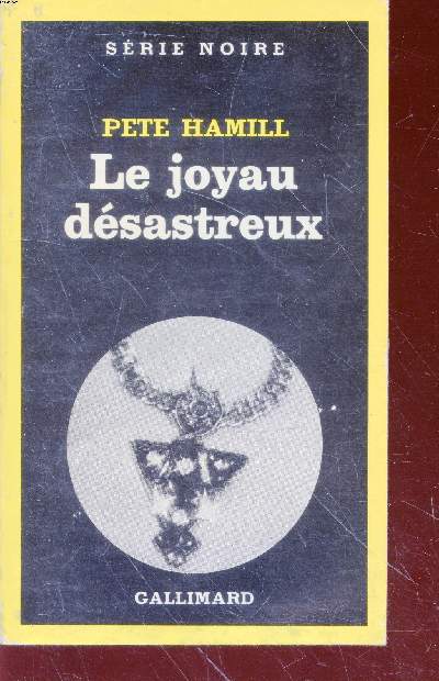 Le joyau dsastreux collection srie noire n1746