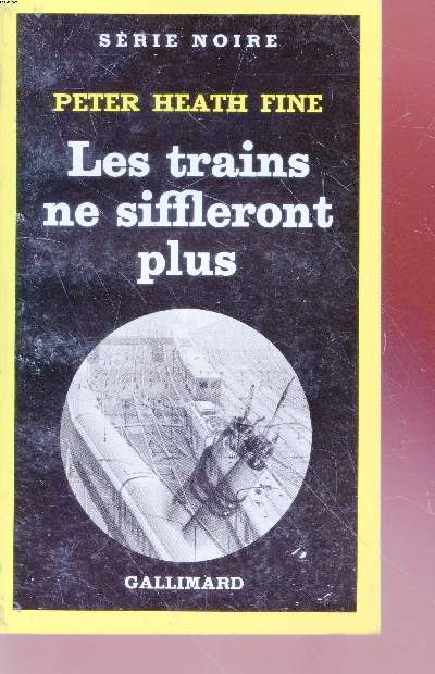 Les trains ne siffleront plus collection srie noire n1793