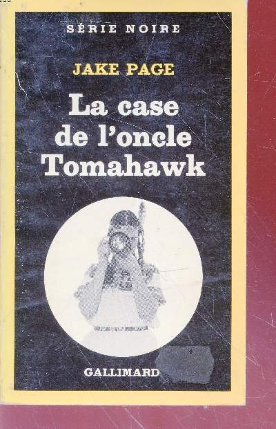 La case de l'oncle Tomahawk collection srie noire n1804