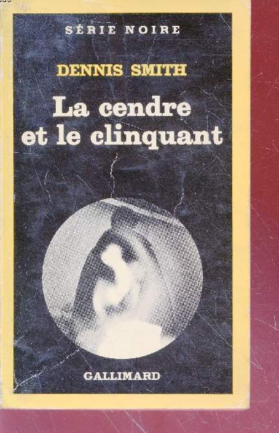 La cendre et le clinquant collection srie noire n1805