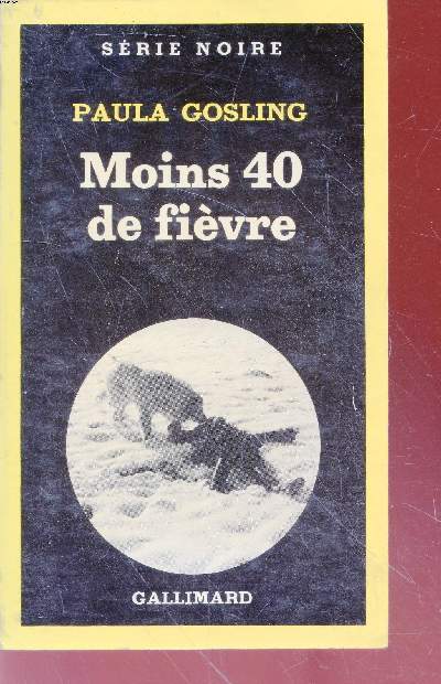 Moins 40 de fivre collection srie noire n1816