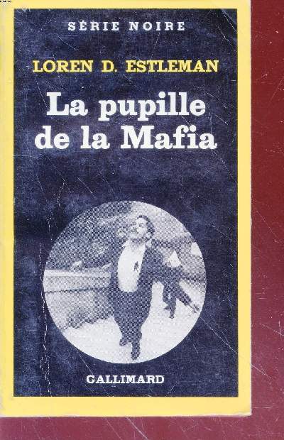 La pupille de la Mafia collection srie noire n1829
