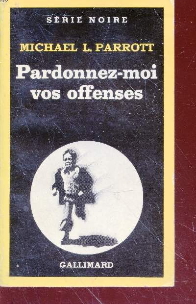 Pardonnez-moi vos offenses collection srie noire n1830