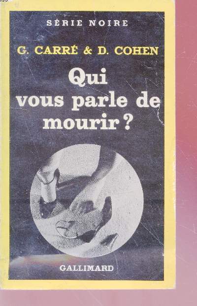 Qui vous parle de mourir? collection srie noire n1885