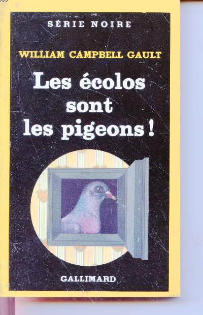 Les écolos sont les pigeons! collection série noire n°1951