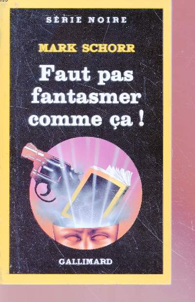 Faut pas fantasmer comme a! collection srie noire n1973