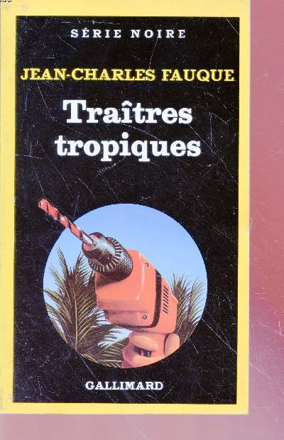Tratres tropiques collection srie noire n1990
