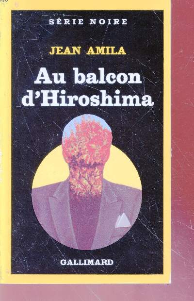 Au balcon d'Hiroshima collection srie noire n2007