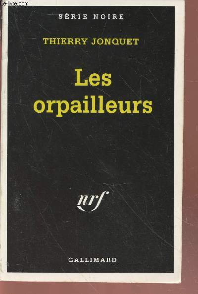 Les orpailleurs collection srie noire n2313