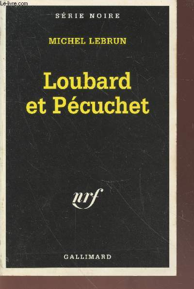 Loubard et Pcuchet collection srie noire n2415