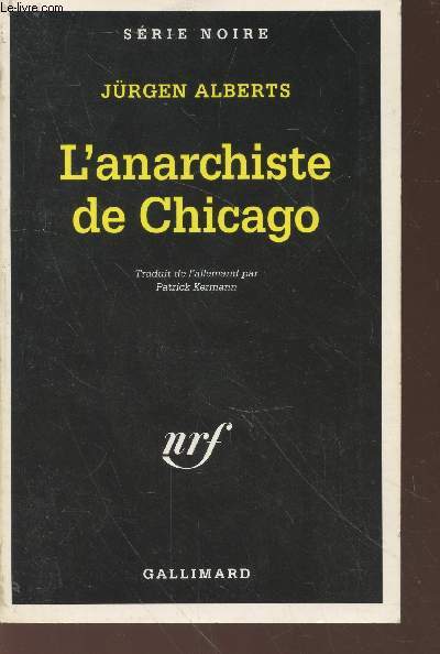 L'anarchiste de Chicago collection srie noire n2478