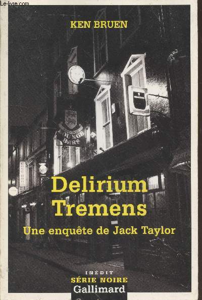 Delirium Tremens - Une enqute de Jack Taylor collection srie noire n2721