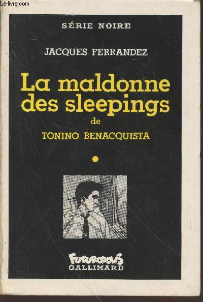 La maldonne des sleepings de Tonino Banacquista collection srie noire