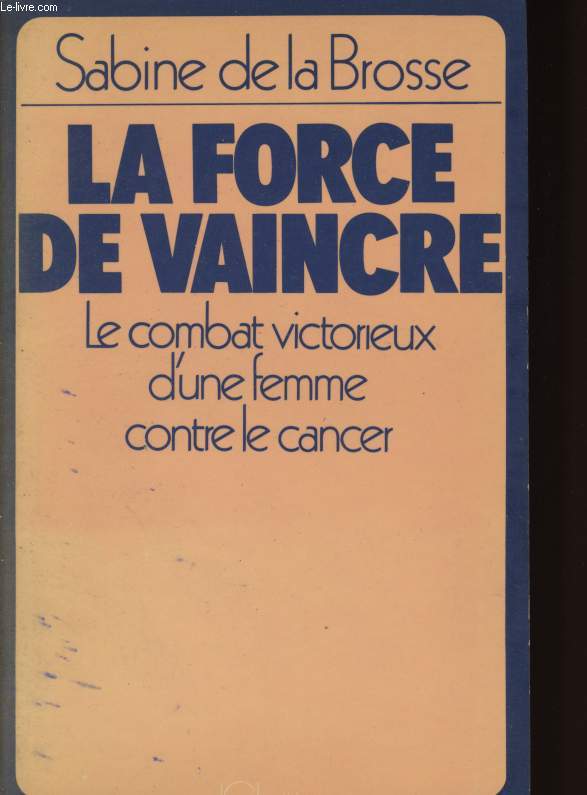 LA FORCE DE VAINCRE