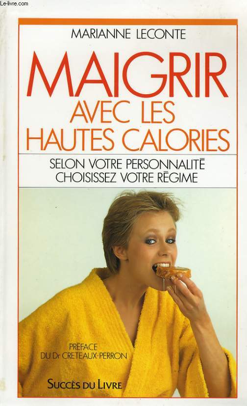 MAIGRIR AVEC LES HAUTES CALORIES