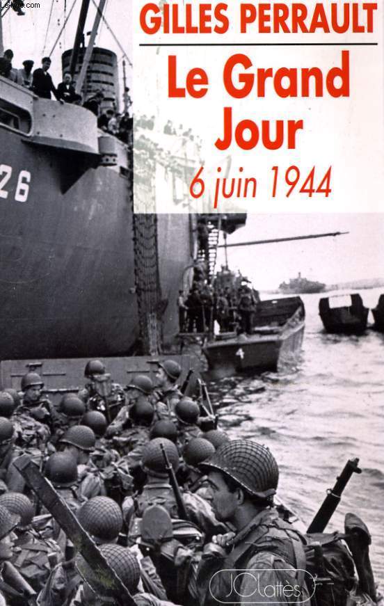 LE GRAND JOUR, 6 JUIN 1944