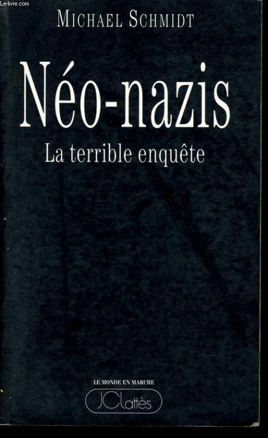 NEO-NAZIS, LA TERRIBLE ENQUETE