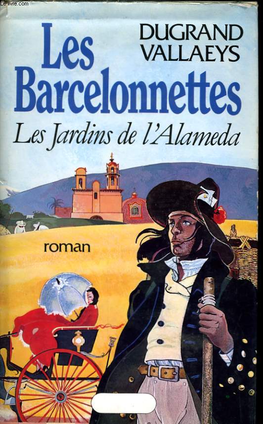 LES BARCELONNETTES, LES JARDINS DE L'ALAMEDA