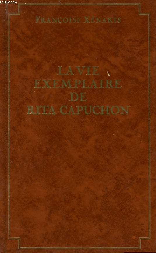 LA VIE EXEMPLAIRE DE RITA CAPUCHON