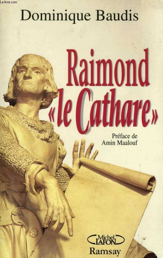 RAIMOND LE CATHARE, MEMOIRES APOCRYPHES