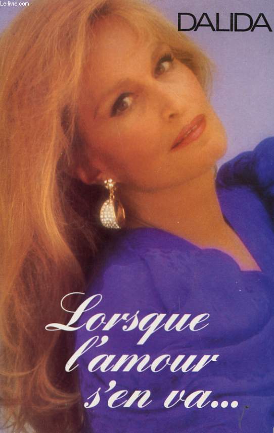 DALIDA, LORSQUE L'AMOUR S'EN VA