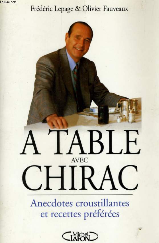 A TABLE AVEC CHIRAC