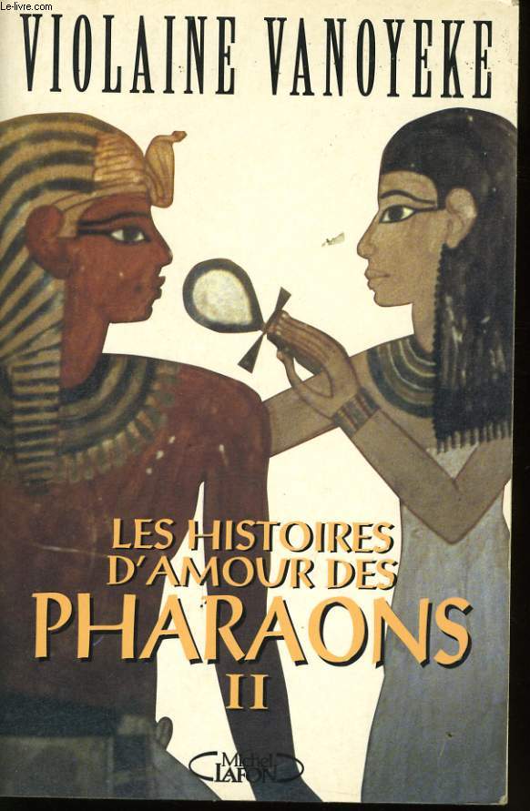 LES HISTOIRES D'AMOUR DES PHARAONS, TOME 2
