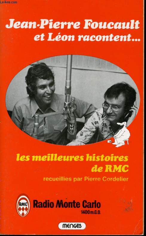 JEAN PIERRE FOUCAULT ET LEON RACONTENT... LES MEILLEURES HISTOIRES DE RMC