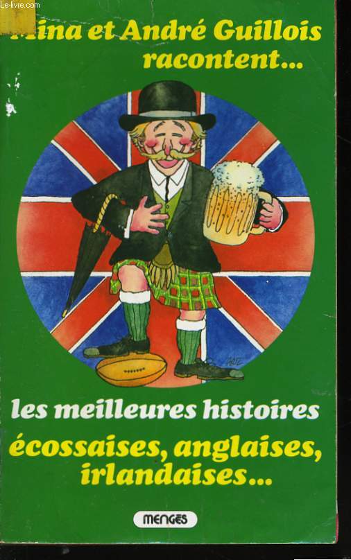 LES MEILLEURS HISTOIRES ANGLAISES, ECOSSAISES, ANGLAISES, IRLANDAISES, GALLOISES...