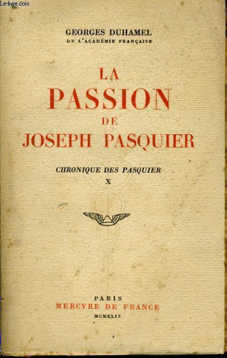 LA PASSION DE JOSEPH PASQUIER, CHRONIQUE DES PASQUIER, 10