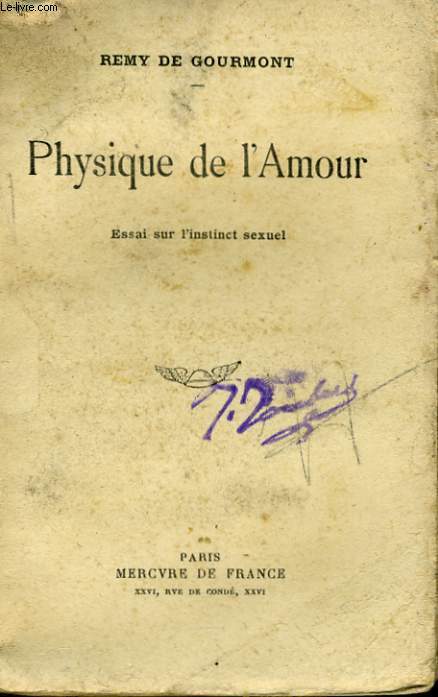 PHYSIQUE DE L'AMOUR, ESSAI SUR L'INSTINCT SEXUEL
