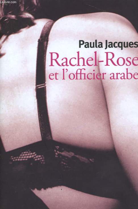 RACHEL-ROSE ET L'OFFICIER ARABE