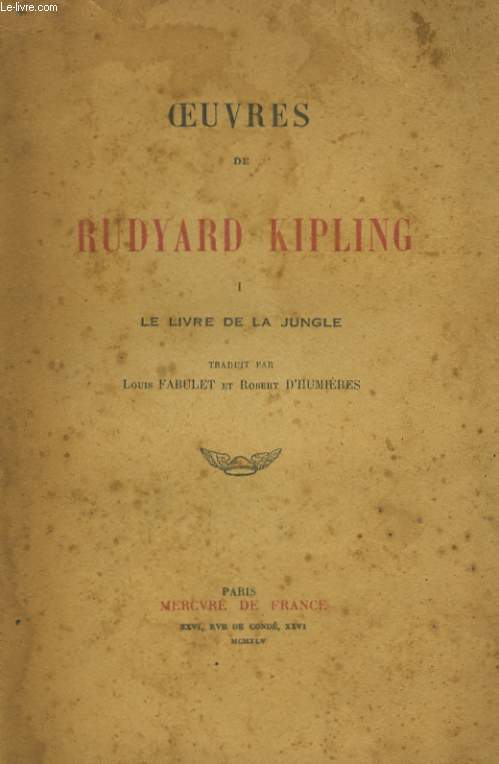 OEUVRES DE RUDYARD KIPLING: LE LIVRE DE LA JUNGLE et LE SECOND LIVRE DE LA JUNGLE