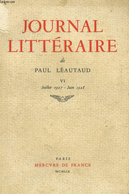 JOURNAL LITTERAIRE, TOME VI: JUILLET 1927 - JUIN 1928