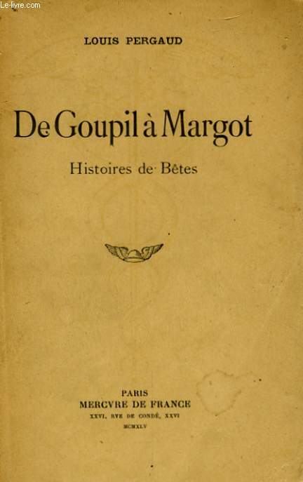 DE GOUPIL A MARGOT, HISTOIRE DE BETES