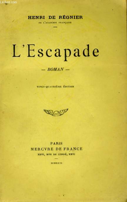 L'ESCAPADE - REGNIER Henri de - 1926 - Photo 1/1
