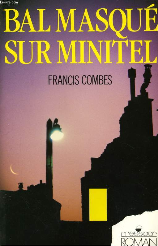 BAL MASQUE SUR MINITEL (CONTE MORAL) - COMBES Francis - 1989 - Afbeelding 1 van 1