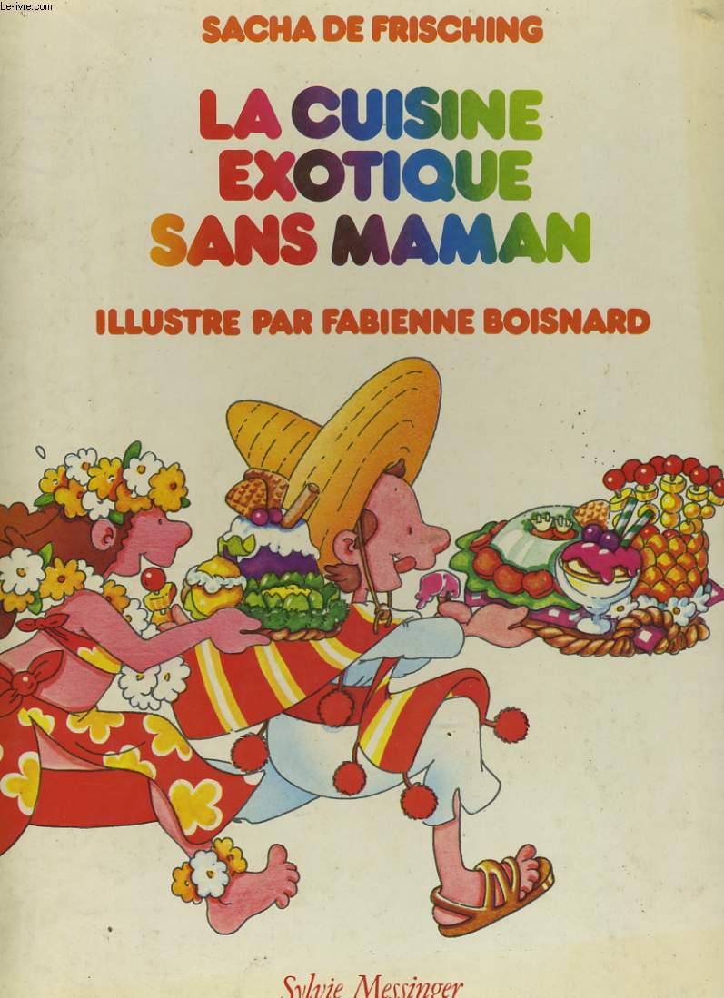LA CUISINE EXOTIQUE SANS MAMAN