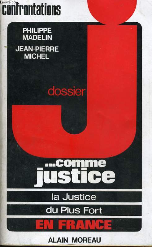 DOSSIER J... COMME JUSTICE
