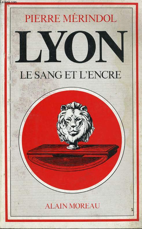 LYON LE SANG ET L'ENCRE