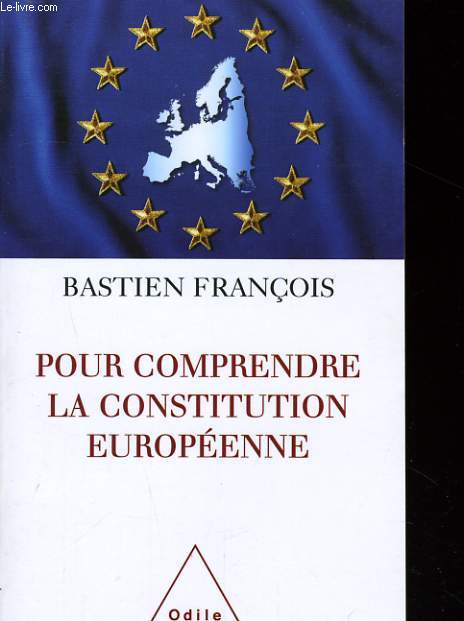 POUR COMPRENDRE LA CONSTITUTION EUROPEENNE