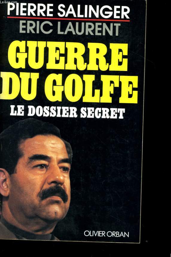 GUERRE DU GOLFE, LE DOSSIER SECRET